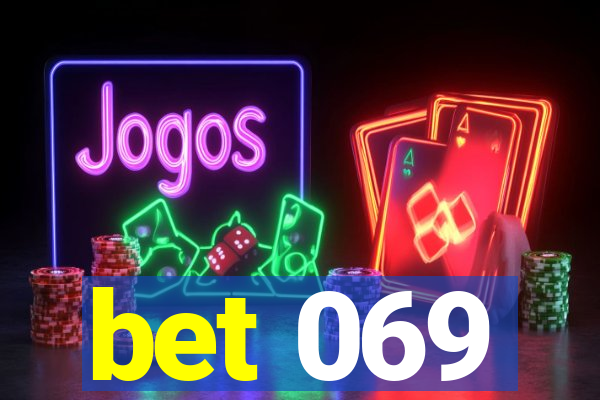 bet 069